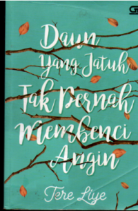 Image of Daun Yang Jatuh Tak Pernah Membenci Angin