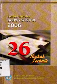 Image of 26 Naskah Terbaik Lomba Mengulas Karya Sastra 2006